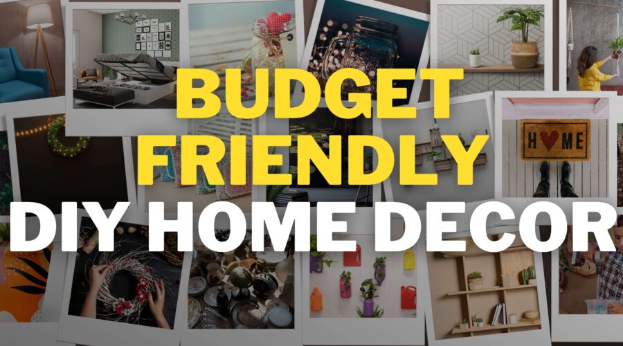 Budget Friendly DIY Home Decor idea for Every room