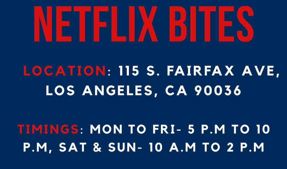 Netflix Restaurant Location and Timings