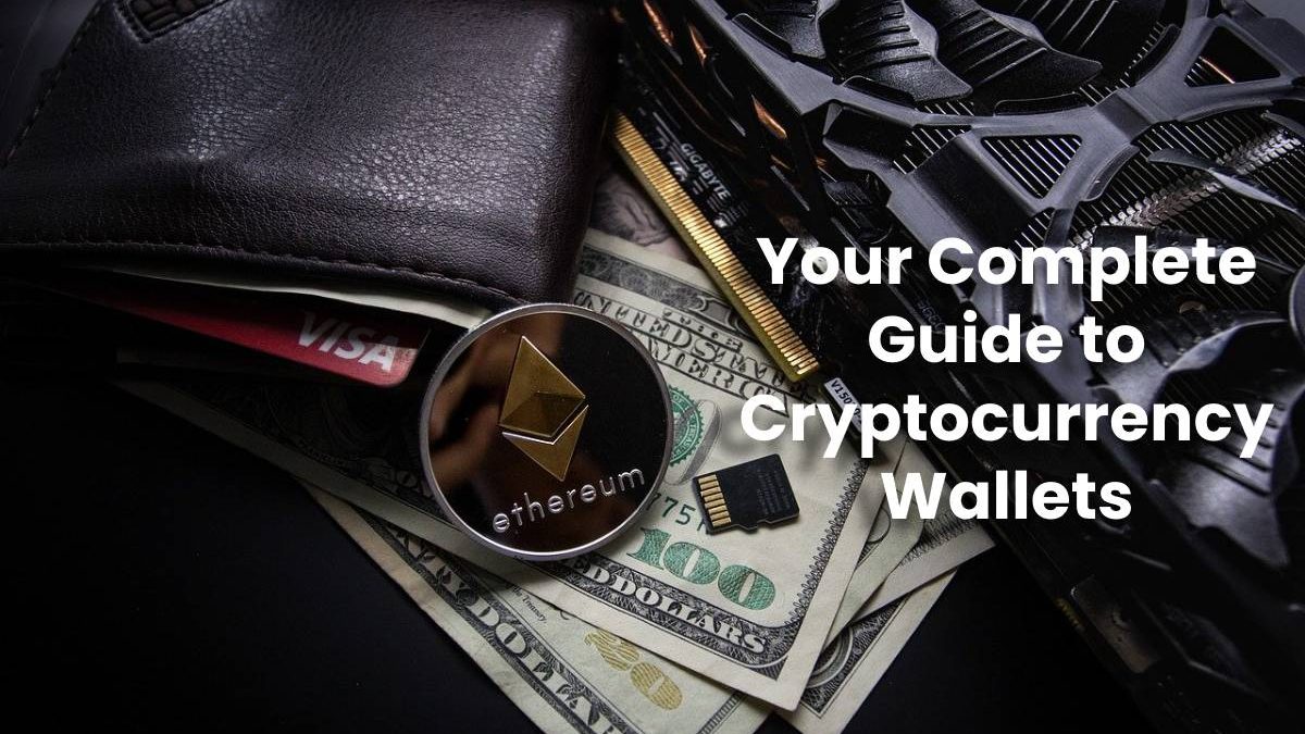 Complete Guide on Cryptocurrency Wallet Development 