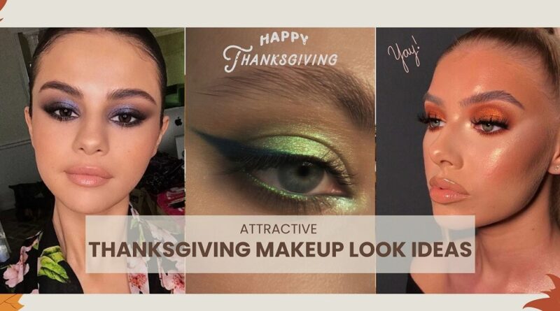 Thanksgiving Makeup Look Ideas to Try This Fall